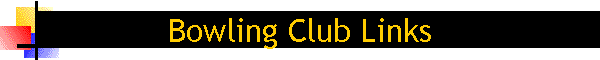 Bowling Club Links