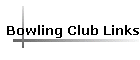 Bowling Club Links